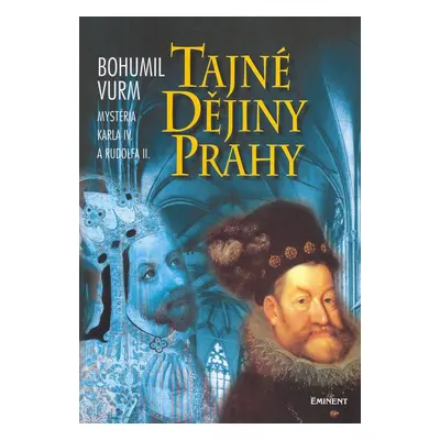 Tajné dějiny Prahy (Bohumil Vurm)