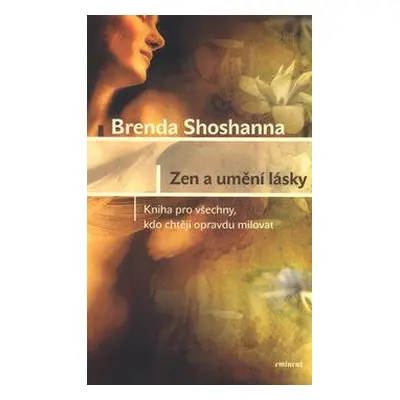 Zen a umění lásky (Shoshannaová, Brenda)