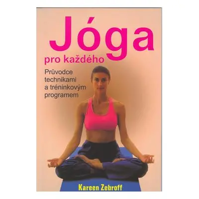 Jóga pro každého (Kareen Zebroff)