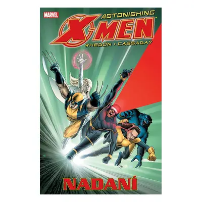 Astonishing X-Men Nadaní (Whedon Joss)