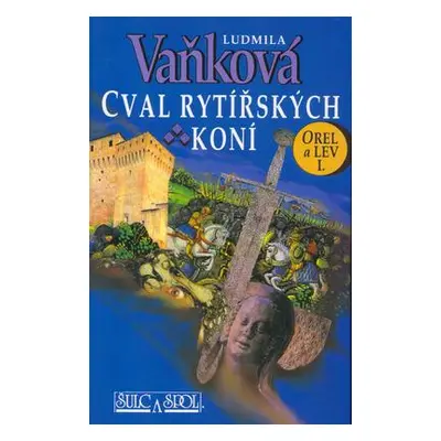 Cval rytířských koní (Ludmila Vaňková)