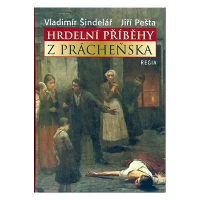 Hrdelní příběhy z Prácheňska (Jiří Pešta)