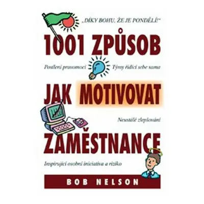 1001 Způsob jak motivovat zaměstnance (Bob Nelson)