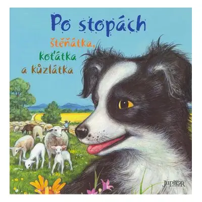 Po stopách štěňátka, koťátka a kůzlátka (Alain Jost)