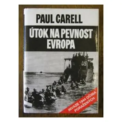 Útok na pevnost Evropa (Carell Paul)