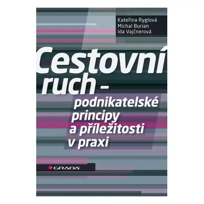 Cestovní ruch – podnikatelské principy a příležitosti v praxi