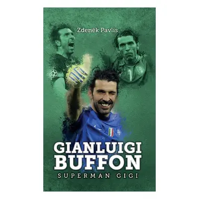 Gianluigi Buffon: superman Gigi (Zdeněk Pavlis)