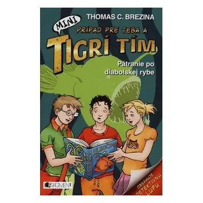 MINI Tigrí tím – Pátranie po diabolskej rybe (Thomas C. Brezina) (slovensky)