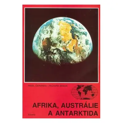 Afrika, Austrálie a Antarktida - zeměpis pro ZŠ (Pavel Červinka)