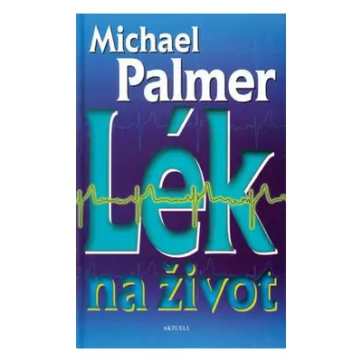 Lék na život (Michael Palmer)