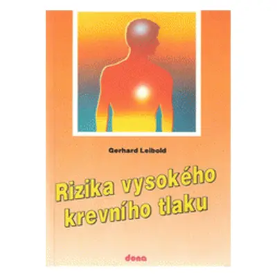 Rizika vysokého krevního tlaku (Gerhard Leibold)