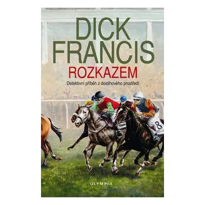 Rozkazem (Dick Francis)