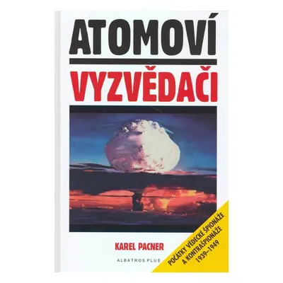 Atomoví vyzvědači (Karel Pacner)