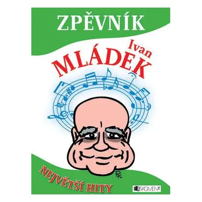 Ivan Mládek - Zpěvník (Pavel Kantorek)