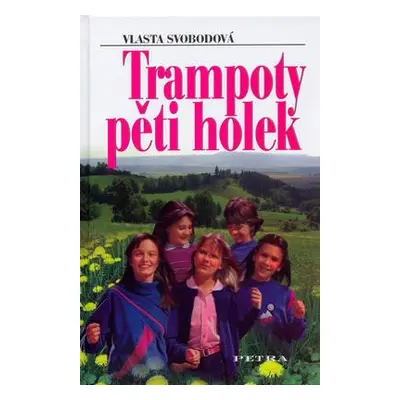 Trampoty pěti holek (Vlasta Svobodová)