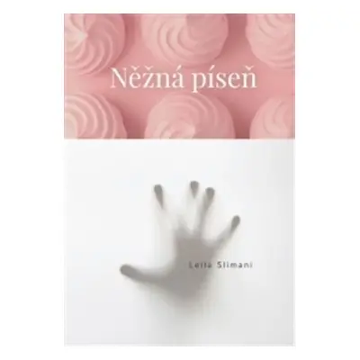 Něžná píseň (Leila Slimani)