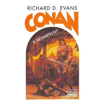 Conan a Nesmrtelný (Richard D. Evans)