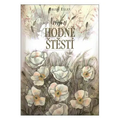 Přeji ti hodně štěstí (Helen Exley)