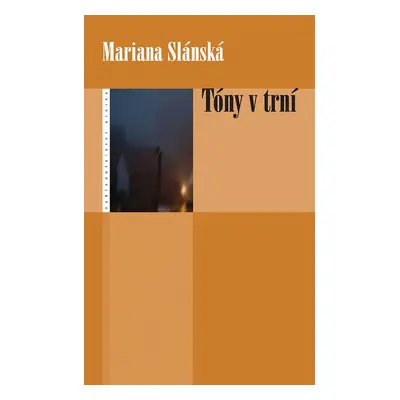 Tóny v trní (Mariana Slánská)