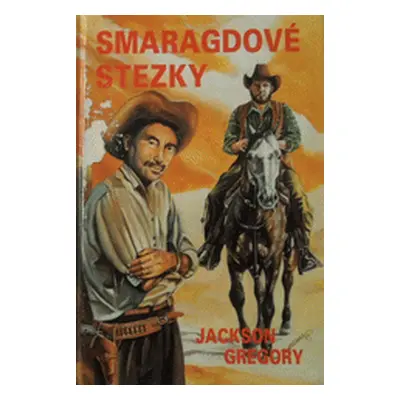 Smaragdové stezky (Gregory, Jackson,Ulč, František,Waller, W F,Hanák, Jiří,Pospíchal, Josef)