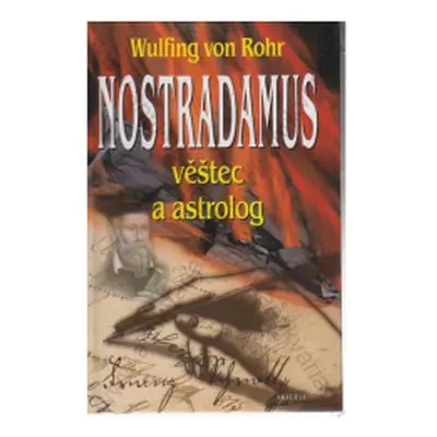 Nostradamus (Wulfing von Rohr)