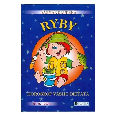 Horoskop vášho dieťaťa - Ryby (Dagmar Kludská) (slovensky)