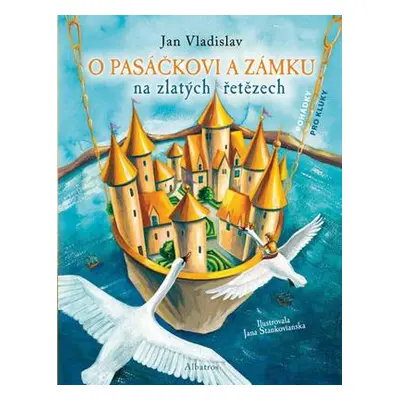 O pasáčkovi a zámku na zlatých řetězech (Jan Vladislav)