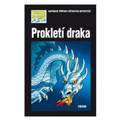 Prokletí draka - Trojka na stopě - André Marx (Jordan Toni)