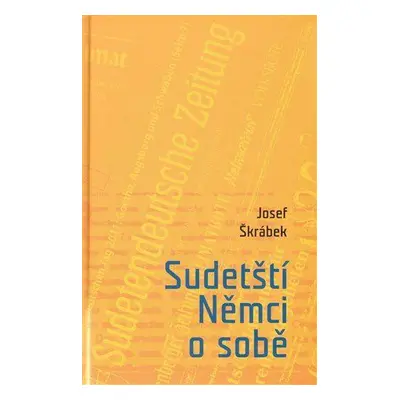 Sudetští Němci o sobě (Josef Škrábek)