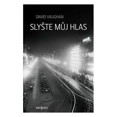 Slyšte můj hlas (Vaughan David)