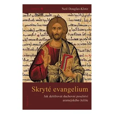 Skryté evangelium (Neil Douglas-Klotz)