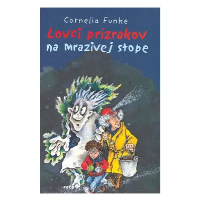 Lovci prízrakov na mrazivej stope (Cornelia Funke) (slovensky)