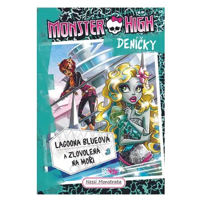 Monster High deníčky 3 - Lagoona Blueová a Zlovolená na moři (Nessi Monstrata)