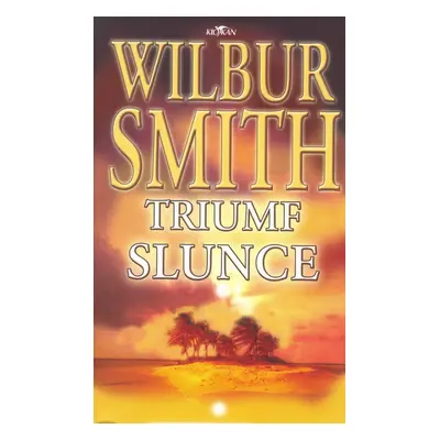 Triumf slunce (Wilbur Smith)