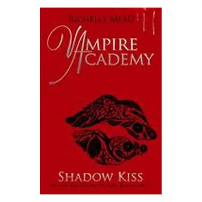 Vampire Academy: Shadow Kiss (Richelle Mead) (EN)