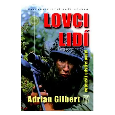 Lovci lidí (Adrian G. Gilbert)