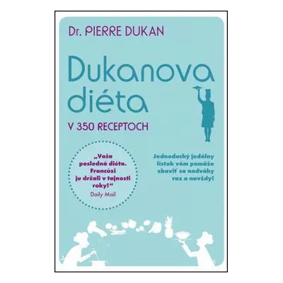 Dukanova diéta v 350 receptoch (Pierre Dukan) (slovensky)