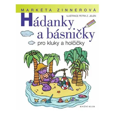 Hádanky a básničky pro kluky a holčičky (Markéta Zinnerová)