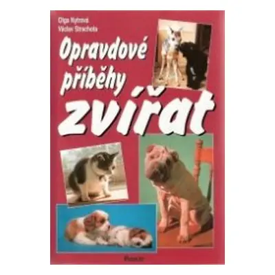 Opravdové příběhy zvířat (Olga Nytrová)