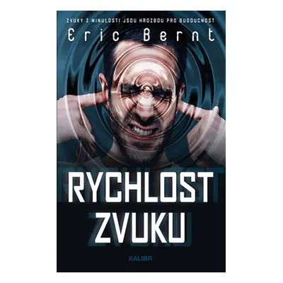 Rychlost zvuku (Eric Bernt)