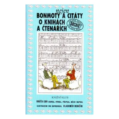 Nejen bonmoty a citáty o knihách (Vratislav Ebr)