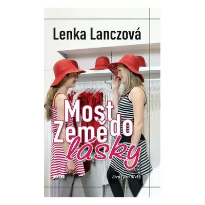 Most do země lásky (Lenka Lanczová)