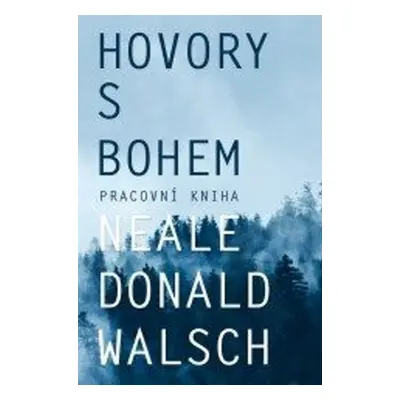 Hovory s Bohem-pracovní kniha (Walsch Neale Donald)