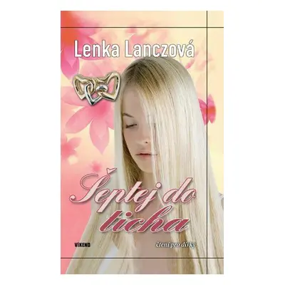 Šeptej do ticha (Lenka Lanczová)