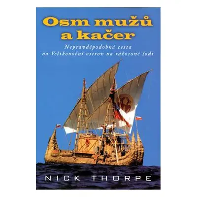 Osm mužů a kačer (Thorpe, Nick)