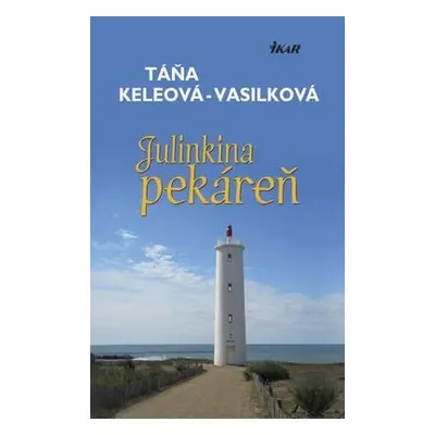 Julinkina pekáreň (Táňa Keleová-Vasilková) (slovensky)