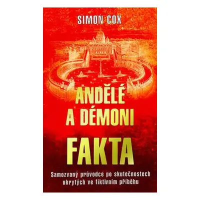 Andělé a démoni Fakta (Simon Cox)