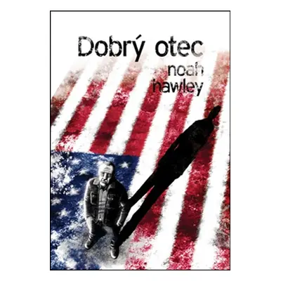 Dobrý otec (Noah Hawley)