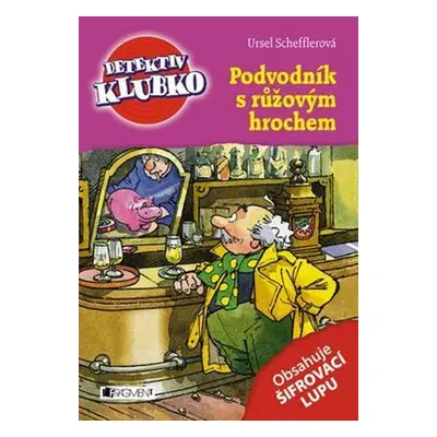 Detektiv Klubko - Podvodník s růžovým hrochem (Ursel Scheffler)