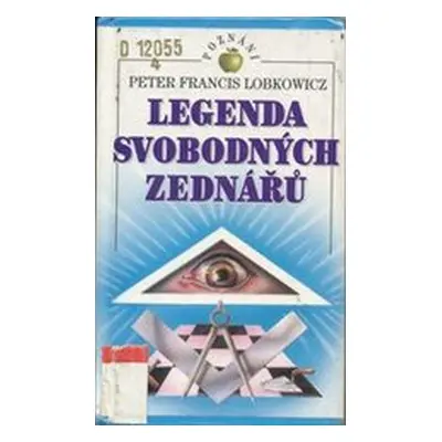 Legenda svobodných zednářů (Peter Francis Lobkowicz)